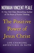 The Positive Power Of Jesus Christ