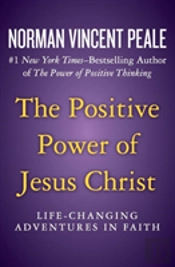 The Positive Power Of Jesus Christ