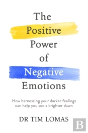 The Positive Power Of Negative Emotions