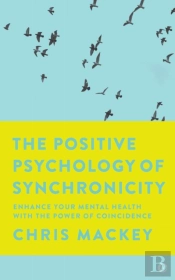 The Positive Psychology Of Synchronicity