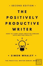 The Positively Productive Writer