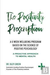 The Positivity Prescription: A Six Week