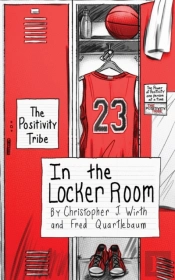 The Positivity Tribe In The Locker Room