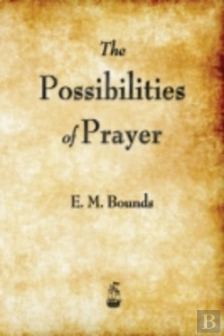 Bertrand.pt - The Possibilities Of Prayer