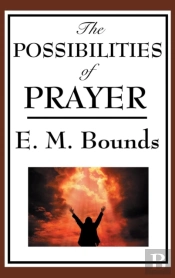 The Possibilities Of Prayer