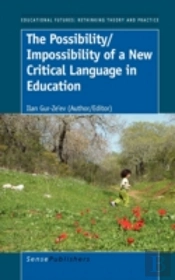 The Possibility/Impossibility Of A New Critical Language In Education