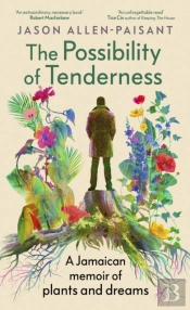 The Possibility Of Tenderness