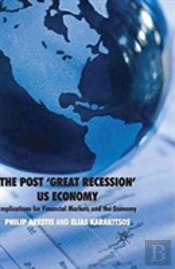 The Post Â€˜Great Recessionâ€™ Us Economy