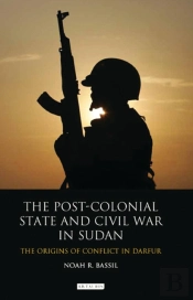 The Post-Colonial State And Civil War In Sudan