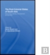 The Post-Colonial States Of South Asia