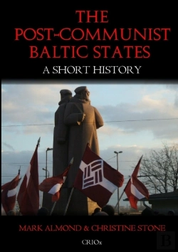 Bertrand.pt - The Post-Communist Baltic States: A Short History