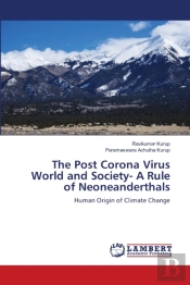 The Post Corona Virus World And Society-