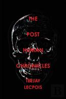 The Post  Human  Chronicles