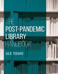 The Post-Pandemic Library Handbook