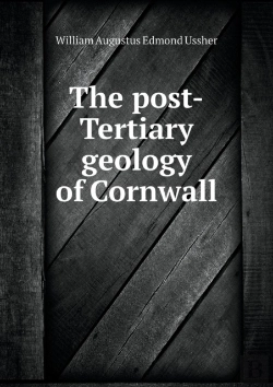 Bertrand.pt - The Post-Tertiary Geology Of Cornwall