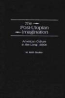 The Post-Utopian Imagination