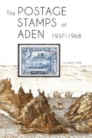 The Postage Stamps Of Aden 1937 - 1968