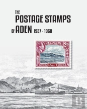 The Postage Stamps Of Aden 1937-1968