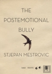 The Postemotional Bully
