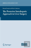 The Posterior Intrahepatic Approach In Liver Surgery