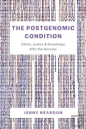 The Postgenomic Condition