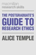 The Postgraduate'S Guide To Research Ethics