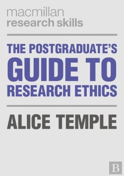 Bertrand.pt - The Postgraduate'S Guide To Research Ethics