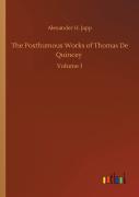 The Posthumous Works Of Thomas De Quincey