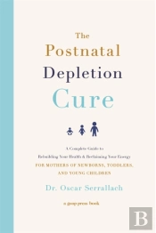 The Postnatal Depletion Cure