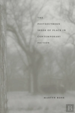 Bertrand.pt - The Postsouthern Sense Of Place In Contemporary Fiction