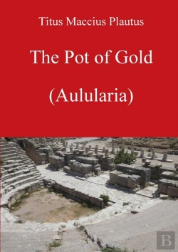 Bertrand.pt - The Pot Of Gold By Plautus