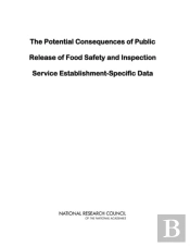 The Potential Consequences Of Public Release Of Food Safety And Inspection Service Establishment-Specific Data