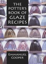 The Potter'S Book Of Glaze Recipes