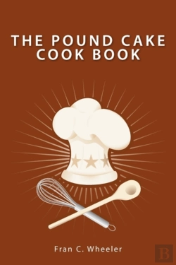 Bertrand.pt - The Pound Cake Cook Book