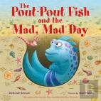 The Pout-Pout Fish And The Mad, Mad Day