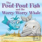 The Pout-Pout Fish And The Worry-Worry Whale