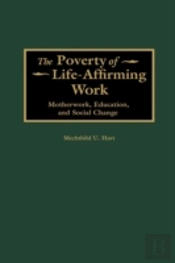 The Poverty Of Life-Affirming Work