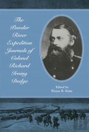 The Powder River Expedition Journals Of Colonel Richard Irving Dodge