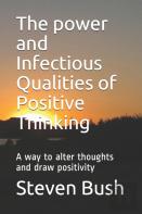 The Power And Infectious Qualities Of Positive Thinking
