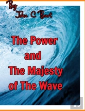 The Power And The Majesty Of The Wave.
