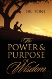 The Power & Purpose Of Wisdom