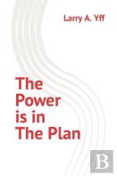 The Power Is In The Plan