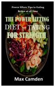 The Power Lifting Diet - Tating For Strength