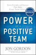 The Power Of A Positive Team
