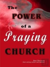 The Power Of A Praying Church