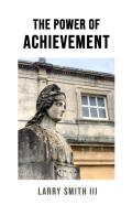The Power Of Achievement