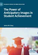 The Power Of Anticipatory Images In Student Achievement