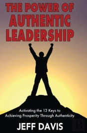 The Power Of Authentic Leadership