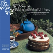 The Power Of Baking With Mindful Intent