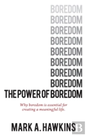 The Power Of Boredom